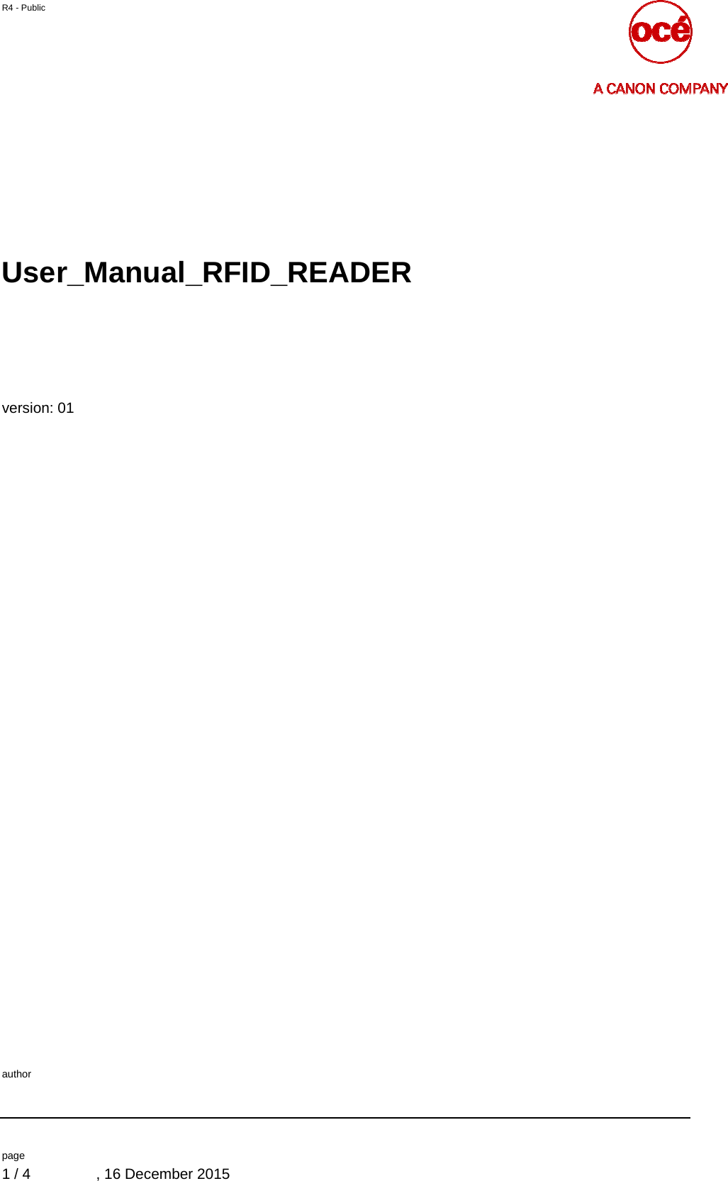 R4 - Public        author    page   1 / 4  , 16 December 2015      User_Manual_RFID_READER     version: 01    