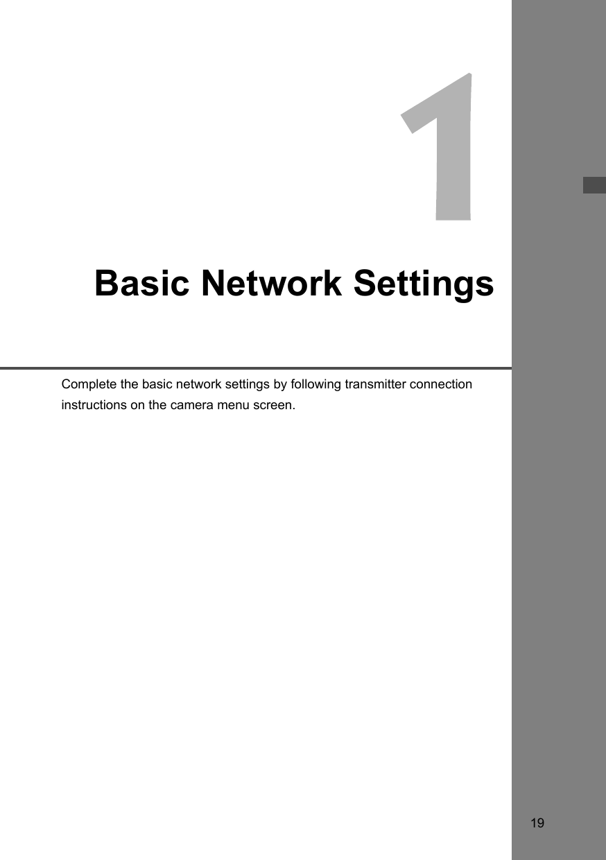 19Basic Network SettingsComplete the basic network settings by following transmitter connection instructions on the camera menu screen. 