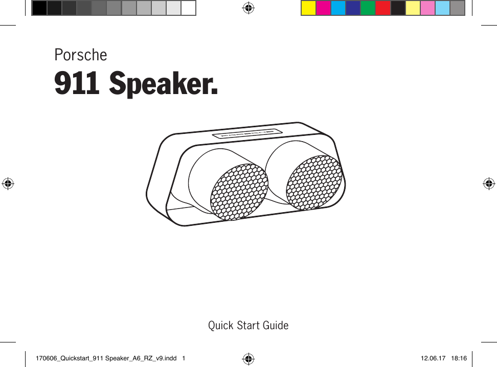 Porsche911 Speaker.Quick Start Guide170606_Quickstart_911 Speaker_A6_RZ_v9.indd   1 12.06.17   18:16