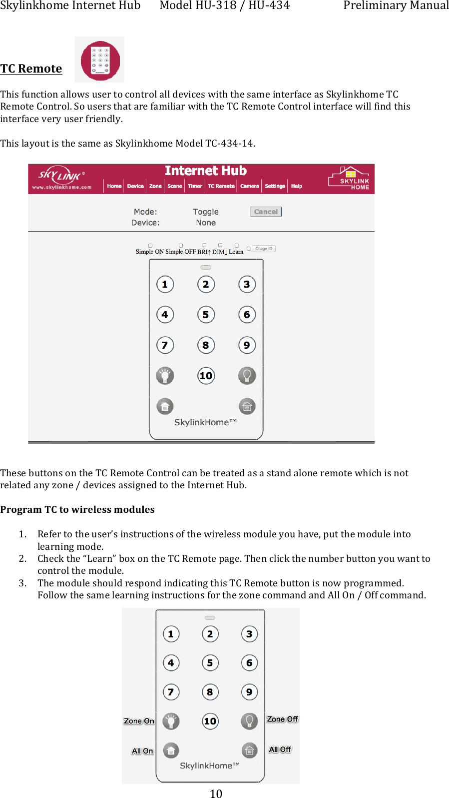 !"#$%&amp;"'()*+,&amp;-*.&amp;*-+/01+ 2(3*$+/45678+9+/45:6:+ ;.*$%)%&amp;<.#+2<&amp;0<$++ + +7O+!!!!TC!Remote!!+S'%>+A0&amp;?-%(&amp;+<$$(=>+0>*.+-(+?(&amp;-.($+<$$+3*@%?*>+=%-'+-'*+><)*+%&amp;-*.A<?*+<>+!"#$%&amp;"'()*+SJ+X*)(-*+J(&amp;-.($C+!(+0>*.>+-'<-+<.*+A<)%$%<.+=%-'+-'*+SJ+X*)(-*+J(&amp;-.($+%&amp;-*.A<?*+=%$$+A%&amp;3+-'%>+%&amp;-*.A<?*+@*.#+0>*.+A.%*&amp;3$#C+++S'%>+$<#(0-+%>+-'*+><)*+<>+!"#$%&amp;"'()*+2(3*$+SJ5:6:57:C+++++++++++++++++++++++++++S'*>*+10--(&amp;>+(&amp;+-'*+SJ+X*)(-*+J(&amp;-.($+?<&amp;+1*+-.*<-*3+<>+<+>-<&amp;3+<$(&amp;*+.*)(-*+='%?'+%>+&amp;(-+.*$<-*3+<&amp;#+U(&amp;*+9+3*@%?*>+<>>%F&amp;*3+-(+-'*+,&amp;-*.&amp;*-+/01C+++Program!TC!to!wireless!modules!+7C X*A*.+-(+-'*+0>*.a>+%&amp;>-.0?-%(&amp;>+(A+-'*+=%.*$*>>+)(30$*+#(0+'<@*E+B0-+-'*+)(30$*+%&amp;-(+$*<.&amp;%&amp;F+)(3*C++MC J'*?"+-'*+[I*<.&amp;\+1(b+(&amp;+-'*+SJ+X*)(-*+B<F*C+S'*&amp;+?$%?"+-'*+&amp;0)1*.+10--(&amp;+#(0+=<&amp;-+-(+?(&amp;-.($+-'*+)(30$*C++6C S'*+)(30$*+>'(0$3+.*>B(&amp;3+%&amp;3%?<-%&amp;F+-'%>+SJ+X*)(-*+10--(&amp;+%>+&amp;(=+B.(F.<))*3C++W($$(=+-'*+><)*+$*<.&amp;%&amp;F+%&amp;>-.0?-%(&amp;>+A(.+-'*+U(&amp;*+?())<&amp;3+<&amp;3+T$$+P&amp;+9+PAA+?())<&amp;3C+++++++++++++++++
