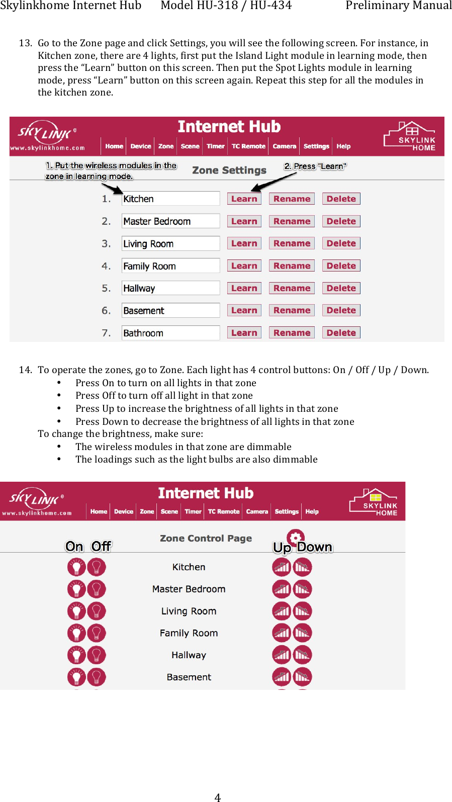 !"#$%&amp;"'()*+,&amp;-*.&amp;*-+/01+ 2(3*$+/45678+9+/45:6:+ ;.*$%)%&amp;<.#+2<&amp;0<$++ + +:+++76C _(+-(+-'*+Z(&amp;*+B<F*+<&amp;3+?$%?"+!*--%&amp;F>E+#(0+=%$$+>**+-'*+A($$(=%&amp;F+>?.**&amp;C+W(.+%&amp;>-<&amp;?*E+%&amp;+V%-?'*&amp;+U(&amp;*E+-'*.*+<.*+:+$%F'->E+A%.>-+B0-+-'*+,>$<&amp;3+I%F'-+)(30$*+%&amp;+$*<.&amp;%&amp;F+)(3*E+-'*&amp;+B.*>>+-'*+[I*<.&amp;\+10--(&amp;+(&amp;+-'%>+>?.**&amp;C+S'*&amp;+B0-+-'*+!B(-+I%F'->+)(30$*+%&amp;+$*<.&amp;%&amp;F+)(3*E+B.*>>+[I*<.&amp;\+10--(&amp;+(&amp;+-'%>+>?.**&amp;+<F<%&amp;C+X*B*<-+-'%>+>-*B+A(.+<$$+-'*+)(30$*>+%&amp;+-'*+"%-?'*&amp;+U(&amp;*C++++7:C S(+(B*.<-*+-'*+U(&amp;*>E+F(+-(+Z(&amp;*C+H<?'+$%F'-+'<>+:+?(&amp;-.($+10--(&amp;>Q+P&amp;+9+PAA+9+4B+9+K(=&amp;C+&bull; ;.*>>+P&amp;+-(+-0.&amp;+(&amp;+<$$+$%F'->+%&amp;+-'<-+U(&amp;*+&bull; ;.*>>+PAA+-(+-0.&amp;+(AA+<$$+$%F'-+%&amp;+-'<-+U(&amp;*+&bull; ;.*>>+4B+-(+%&amp;?.*<>*+-'*+1.%F'-&amp;*>>+(A+<$$+$%F'->+%&amp;+-'<-+U(&amp;*+&bull; ;.*>>+K(=&amp;+-(+3*?.*<>*+-'*+1.%F'-&amp;*>>+(A+<$$+$%F'->+%&amp;+-'<-+U(&amp;*+S(+?'<&amp;F*+-'*+1.%F'-&amp;*>>E+)<"*+>0.*Q+&bull; S'*+=%.*$*>>+)(30$*>+%&amp;+-'<-+U(&amp;*+<.*+3%))<1$*+&bull; S'*+$(<3%&amp;F>+>0?'+<>+-'*+$%F'-+10$1>+<.*+<$>(+3%))<1$*+++++++++++++++++++++++