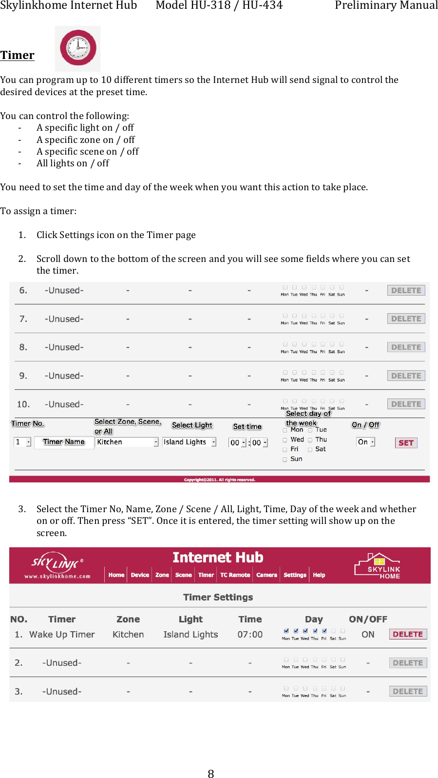 !"#$%&amp;"'()*+,&amp;-*.&amp;*-+/01+ 2(3*$+/45678+9+/45:6:+ ;.*$%)%&amp;<.#+2<&amp;0<$++ + +8++++Timer!+G(0+?<&amp;+B.(F.<)+0B+-(+7O+3%AA*.*&amp;-+-%)*.>+>(+-'*+,&amp;-*.&amp;*-+/01+=%$$+>*&amp;3+>%F&amp;<$+-(+?(&amp;-.($+-'*+3*>%.*3+3*@%?*>+<-+-'*+B.*>*-+-%)*C+++G(0+?<&amp;+?(&amp;-.($+-'*+A($$(=%&amp;FQ+5 T+>B*?%A%?+$%F'-+(&amp;+9+(AA+5 T+>B*?%A%?+U(&amp;*+(&amp;+9+(AA+5 T+>B*?%A%?+>?*&amp;*+(&amp;+9+(AA+5 T$$+$%F'->+(&amp;+9+(AA++G(0+&amp;**3+-(+>*-+-'*+-%)*+<&amp;3+3<#+(A+-'*+=**"+='*&amp;+#(0+=<&amp;-+-'%>+<?-%(&amp;+-(+-<"*+B$<?*C+++S(+<>>%F&amp;+<+-%)*.Q++7C J$%?"+!*--%&amp;F>+%?(&amp;+(&amp;+-'*+S%)*.+B<F*++MC !?.($$+3(=&amp;+-(+-'*+1(--()+(A+-'*+>?.**&amp;+<&amp;3+#(0+=%$$+>**+>()*+A%*$3>+='*.*+#(0+?<&amp;+>*-+-'*+-%)*.C+++6C !*$*?-+-'*+S%)*.+R(E+R<)*E+Z(&amp;*+9+!?*&amp;*+9+T$$E+I%F'-E+S%)*E+K<#+(A+-'*+=**"+<&amp;3+='*-'*.+(&amp;+(.+(AAC+S'*&amp;+B.*>>+[!HS\C+P&amp;?*+%-+%>+*&amp;-*.*3E+-'*+-%)*.+>*--%&amp;F+=%$$+>'(=+0B+(&amp;+-'*+>?.**&amp;C+++++++