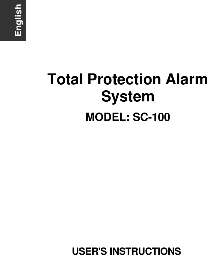 Total Protection AlarmSystemMODEL: SC-100USER&apos;S INSTRUCTIONSEnglish