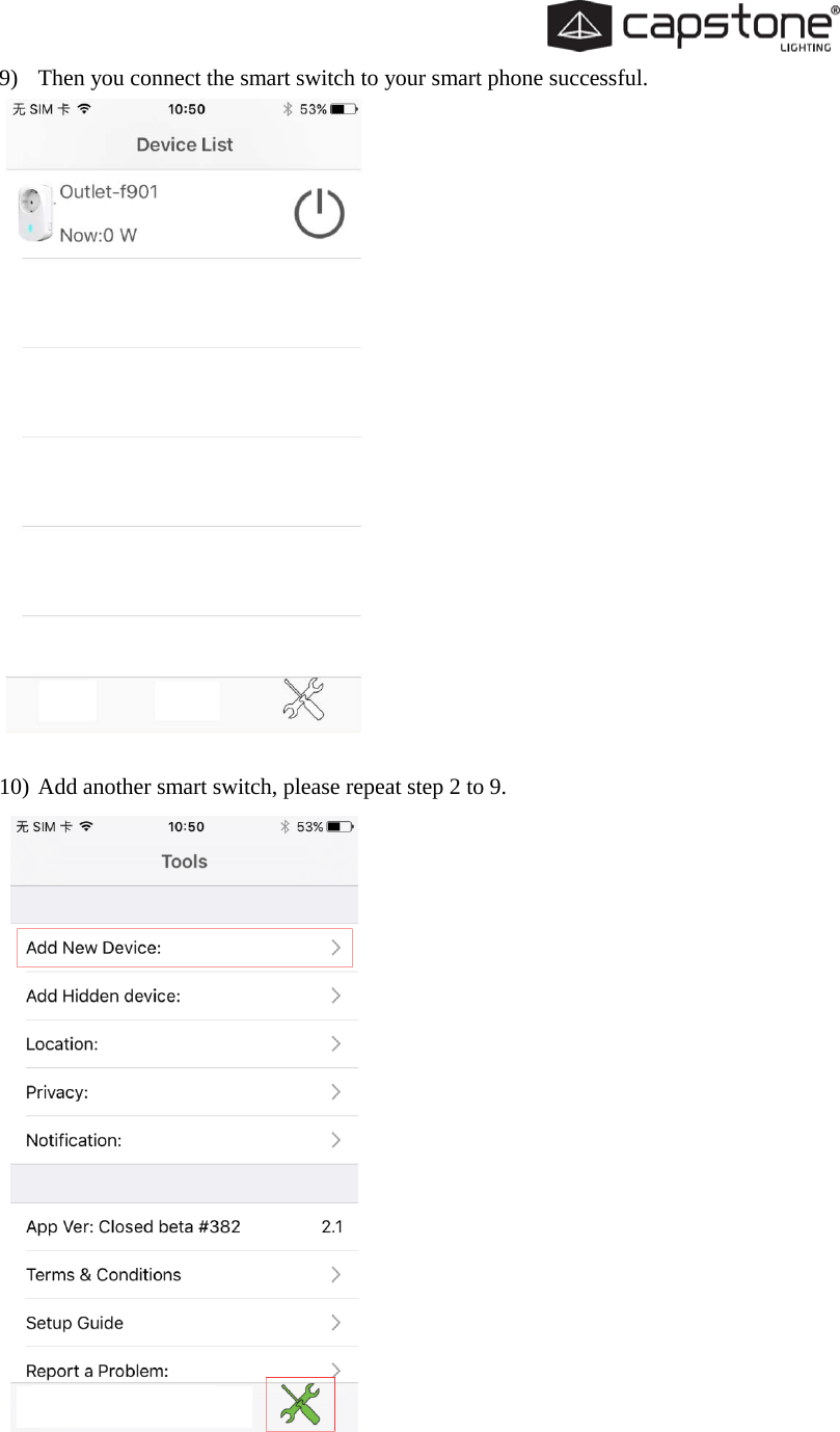  9) Then you connect the smart switch to your smart phone successful.        10) Add another smart switch, please repeat step 2 to 9.      