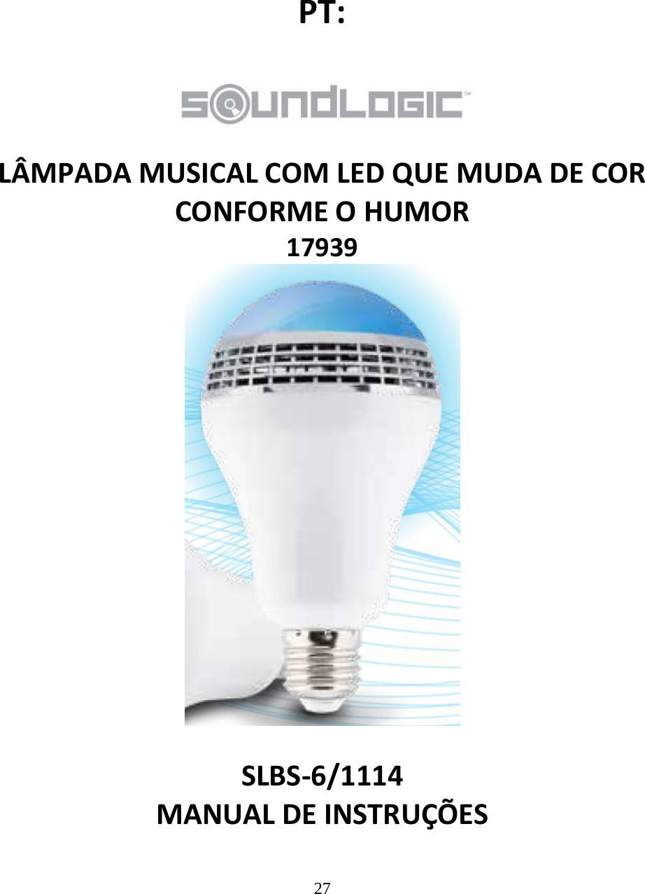 27  PT:LÂMPADAMUSICALCOMLEDQUEMUDADECORCONFORMEOHUMOR17939SLBS‐6/1114MANUALDEINSTRUÇÕES