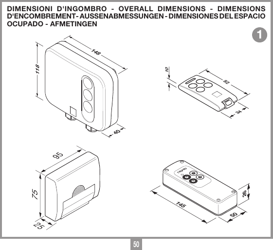 50DIMENSIONI D'INGOMBRO - OVERALL DIMENSIONS - DIMENSIONS D'ENCOMBREMENT- AUSSENABMESSUNGEN - DIMENSIONES DEL ESPACIO OCUPADO - AFMETINGEN (dimensioni d'ingombro)21-05-97DM0275 Description :Product Code :Date :Drawing number :P.J.HeathCARDIN ELETTRONICA S.p.A  - 31020 San Vendemiano (TV) Italy - via Raffaello, 36 Tel: 0438/401818 Fax: 0438/401831Draft : All rights reserved. Unauthorised copying or use of the information contained in this document is punishable by law RXRADO RXRADO9525752650145ATXQPROBCD1DIMENSIONI D'INGOMBRO RICEVITORERCQ504C128-10-2013DM0901 Description :Product Code :Date :Drawing number :P.J.HeathCARDIN ELETTRONICA S.p.A  - 31020 San Vendemiano (TV) Italy - via Raffaello, 36 Tel: 0438/401818 Fax: 0438/401831Draft : All rights reserved. Unauthorised copying or use of the information contained in this document is punishable by law 40118148DIMENSIONI D&rsquo;INGOMBROTXQ504C2-C429-11-2013DM0913 Description :Product Code :Date :Drawing number :P.J.HeathCARDIN ELETTRONICA S.p.A  - 31020 San Vendemiano (TV) Italy - via Raffaello, 36 Tel: 0438/401818 Fax: 0438/401831Draft : All rights reserved. Unauthorised copying or use of the information contained in this document is punishable by law 823410