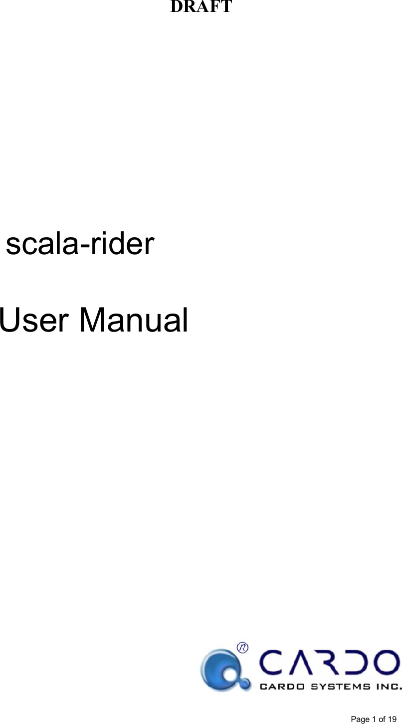 DRAFT      Page 1 of 19                scala-rider      User Manual   