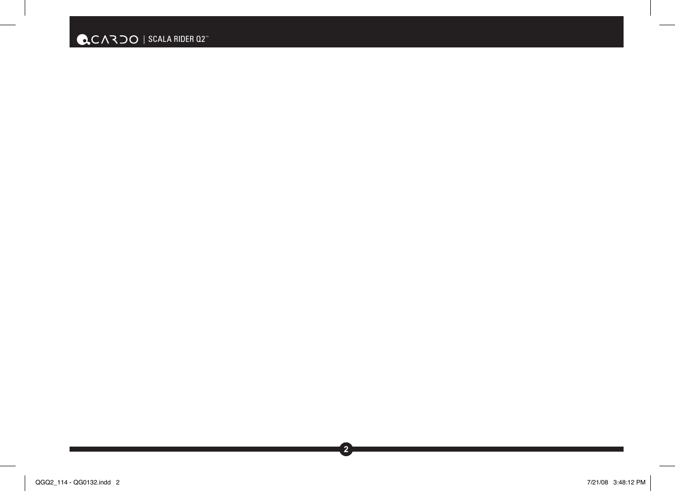 2| SCALA RIDER Q2™QGQ2_114 - QG0132.indd   2 7/21/08   3:48:12 PM