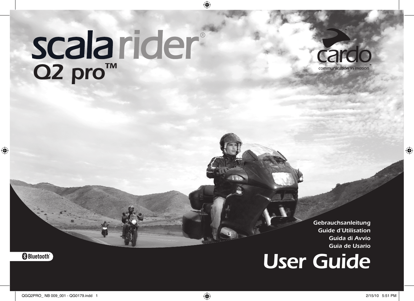 Q2 pro™GebrauchsanleitungGuide d’UtilisationGuida di AvvioGuia de UsarioUser Guidecommunication in motion™™QGQ2PRO_ NB 009_001 - QG0179.indd   1 2/15/10   5:51 PM