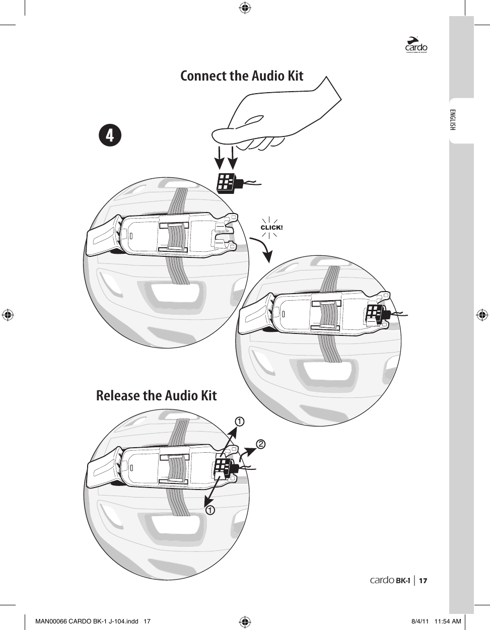 ENGLISHcardo BK-1 |  17121➍Release the Audio KitConnect the Audio KitCLICK!MAN00066 CARDO BK-1 J-104.indd   17 8/4/11   11:54 AM