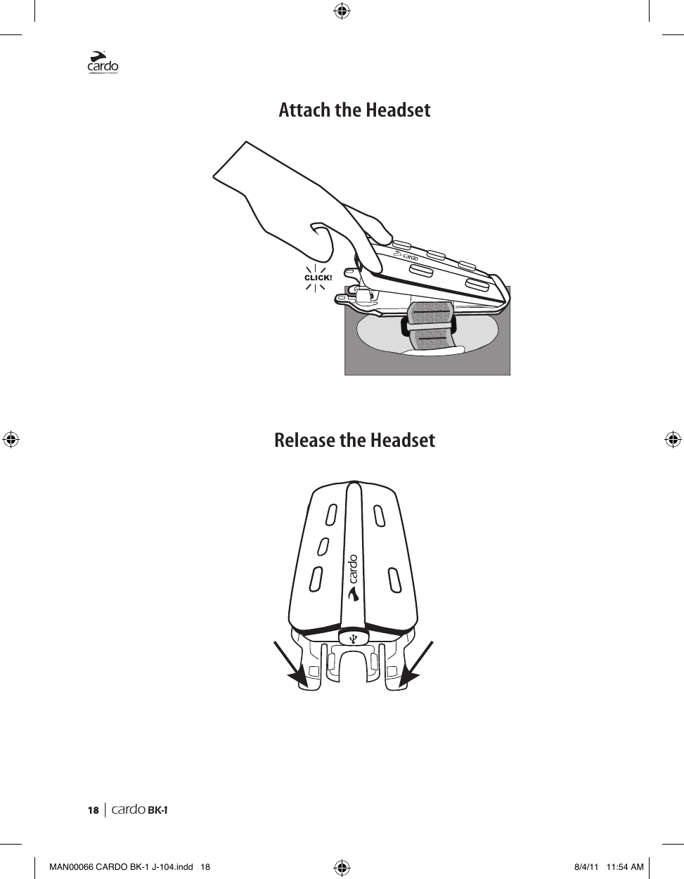 18  | cardo BK-1Attach the HeadsetRelease the HeadsetCLICK!MAN00066 CARDO BK-1 J-104.indd   18 8/4/11   11:54 AM