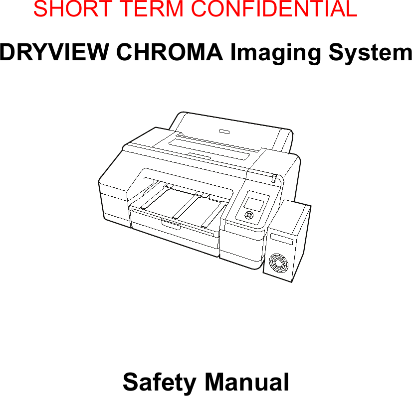 DRYVIEW CHROMA Imaging SystemSafety ManualH210_0843ACSHORT TERM CONFIDENTIAL