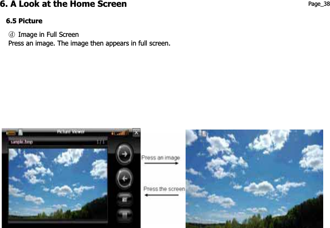 6. A Look at the Home Screen 6.5 Picture Page_38 ངG Image in Full Screen Press an image. The image then appears in full screen. 