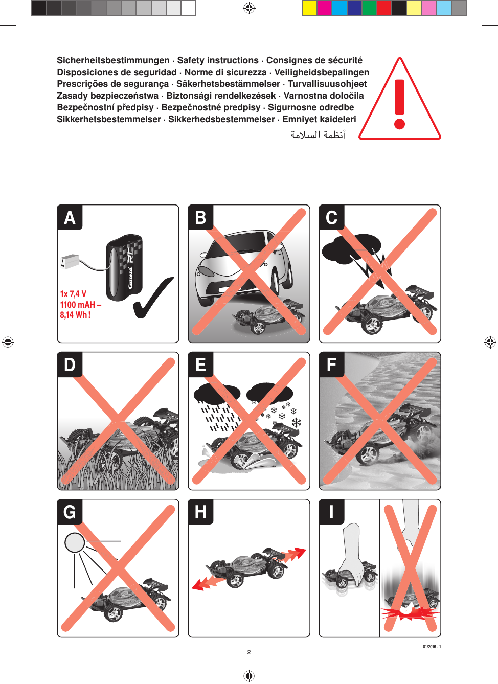 AIHBED FG1x 7,4 V1100 mAH –8,14 Wh !C201/2016 · 1Sicherheitsbestimmungen · Safety instructions · Consignes de sécuritéDisposiciones de seguridad · Norme di sicurezza · VeiligheidsbepalingenPrescrições de segurança · Säkerhetsbestämmelser · Turvallisuusohjeet Zasady bezpieczeństwa · Biztonsági rendelkezések · Varnostna določilaBezpečnostní předpisy · Bezpečnostné predpisy · Sigurnosne odredbeSikkerhetsbestemmelser · Sikkerhedsbestemmelser · Emniyet kaideleriﺔﻣﻼﺴﻟا ﺔﻤﻈﻧأ   