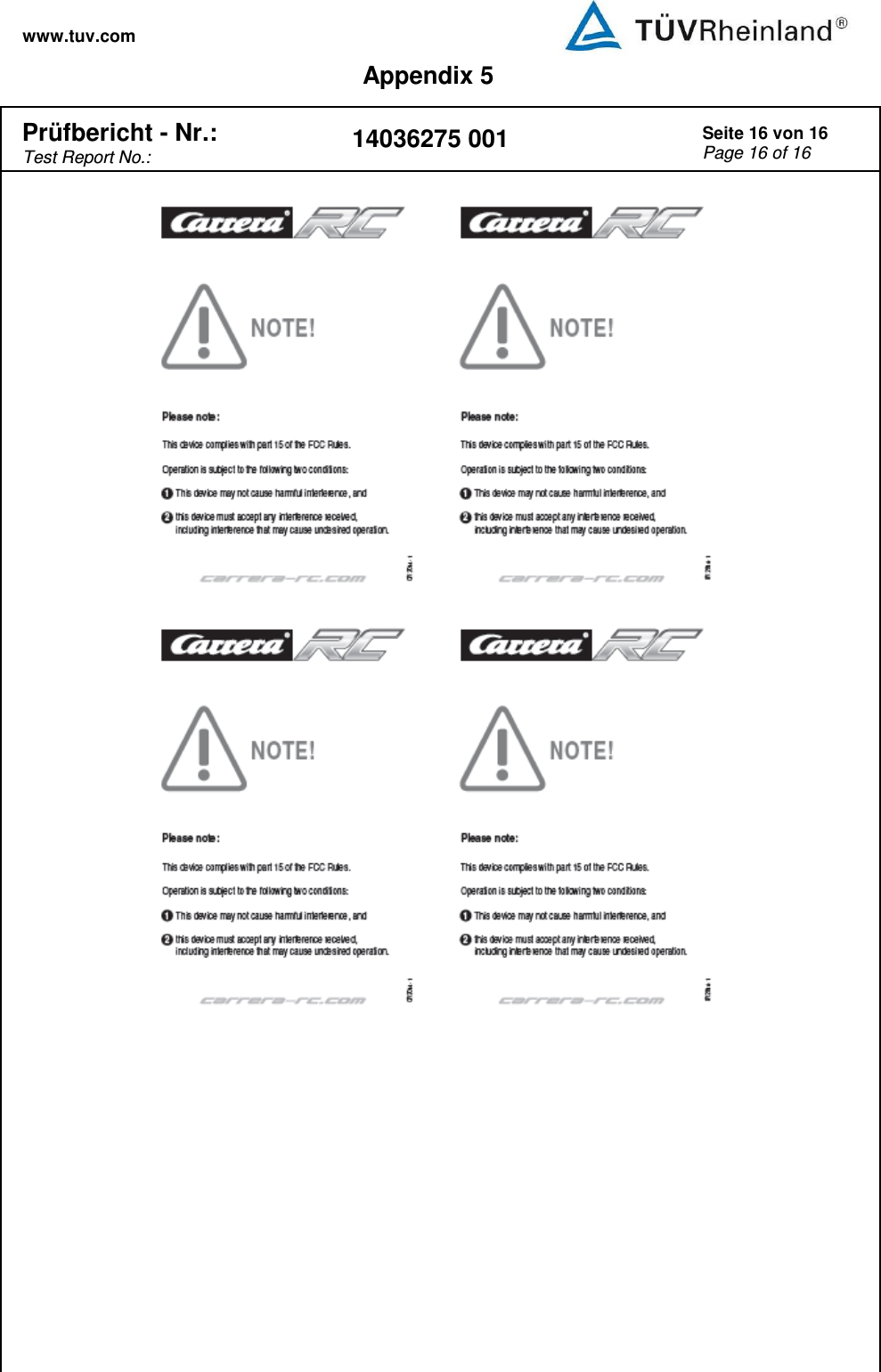 www.tuv.com Appendix 5  Prüfbericht - Nr.:  Test Report No.: 14036275 001 Seite 16 von 16 Page 16 of 16    