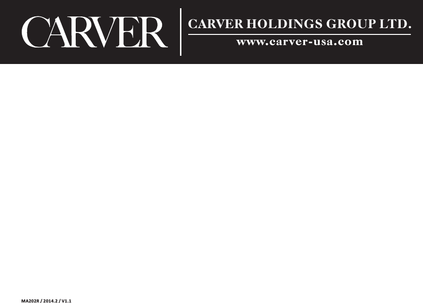 C ARVER HOLDINGS GROUP LTD.www.ca r ve r- us a. co mMA202R / 2014.2 / V1.1