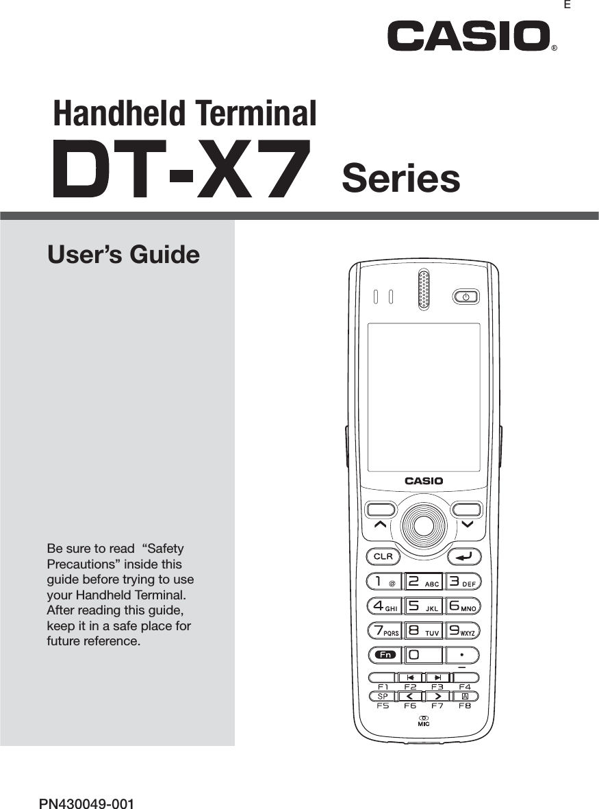 Handheld TerminalUser’s GuideSeriesBe sure to read  “Safety Precautions” inside this guide before trying to use your Handheld Terminal. After reading this guide, keep it in a safe place for future reference.EPN430049-001