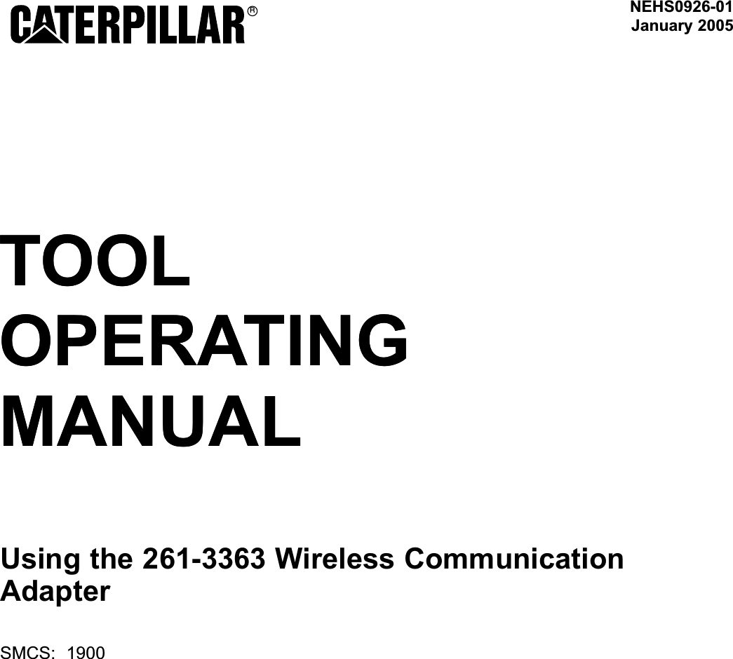 Using the 261-3363 Wireless CommunicationAdapterSMCS:  1900TOOLOPERATINGMANUALRTOOLOPERATINGMANUALNEHS0926-01January 2005