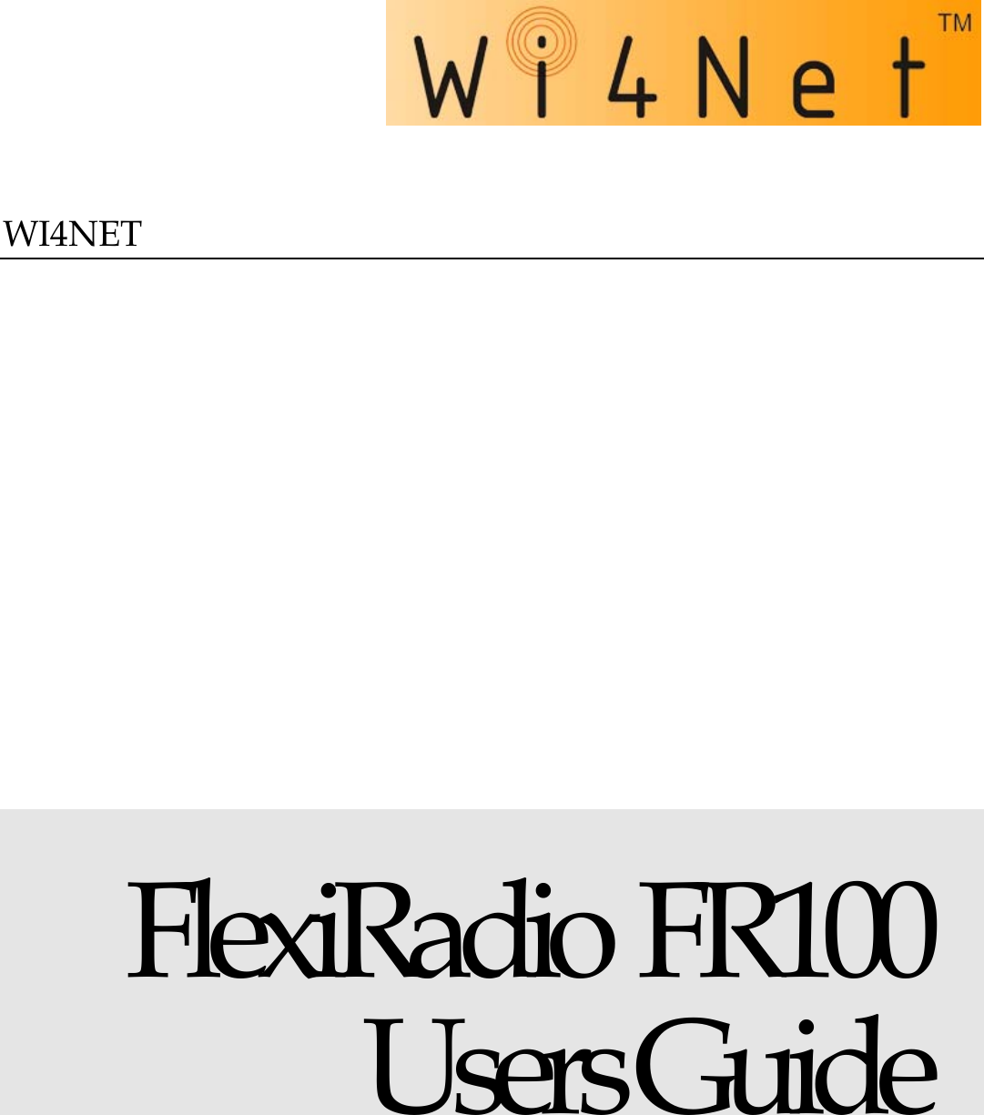  WI4NET  FlexiRadio  FR100 Users Guide