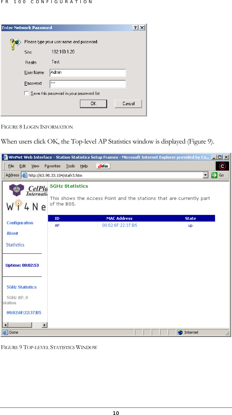 FR 100 CONFIGURATION  10 FIGURE 8 LOGIN INFORMATION When users click OK, the Top-level AP Statistics window is displayed (Figure 9).   FIGURE 9 TOP-LEVEL STATISTICS WINDOW 