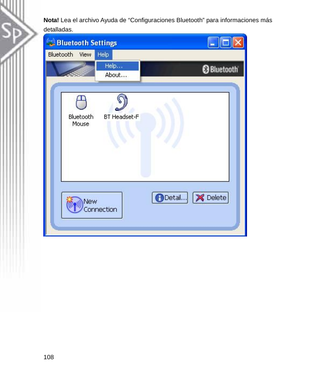 Nota! Lea el archivo Ayuda de “Configuraciones Bluetooth” para informaciones más detalladas.  108  