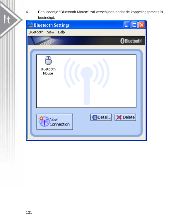 6.  Een icoontje “Bluetooth Mouse” zal verschijnen nadat de koppelingsproces is beeïndigd.  131  