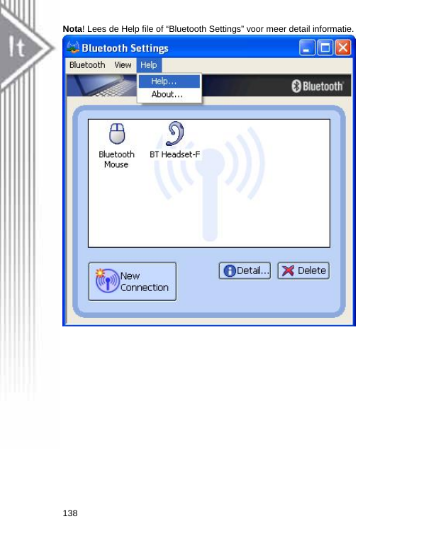 Nota! Lees de Help file of “Bluetooth Settings” voor meer detail informatie.  138  