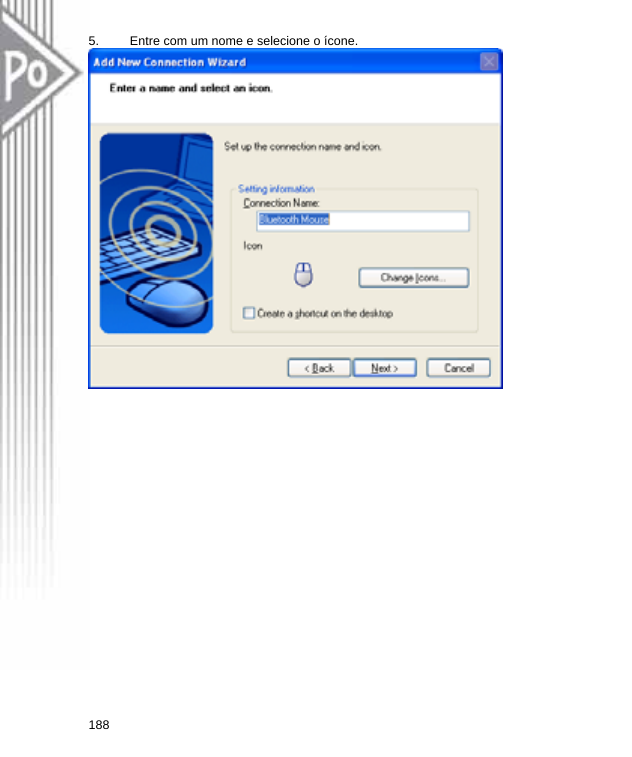 5.  Entre com um nome e selecione o ícone.  188  