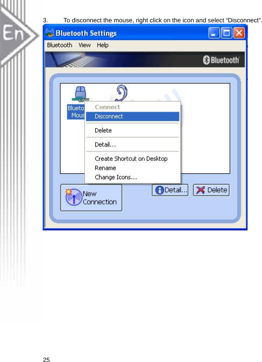 3.  To disconnect the mouse, right click on the icon and select “Disconnect”.  25  