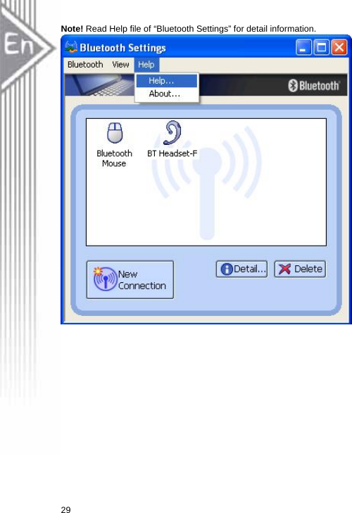Note! Read Help file of “Bluetooth Settings” for detail information.   29  