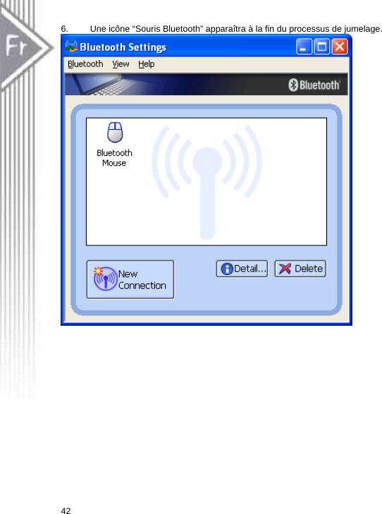 6.  Une icône “Souris Bluetooth” apparaîtra à la fin du processus de jumelage.  42  