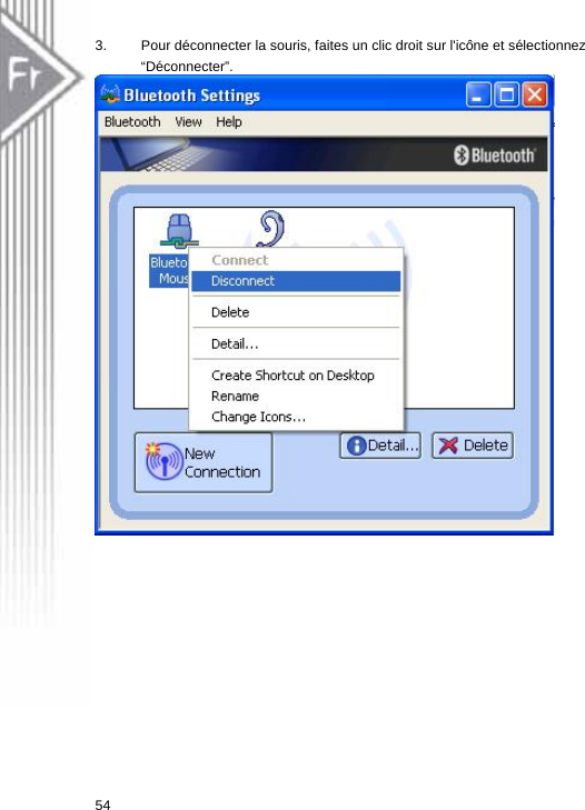 3.  Pour déconnecter la souris, faites un clic droit sur l&apos;icône et sélectionnez “Déconnecter”.   54  
