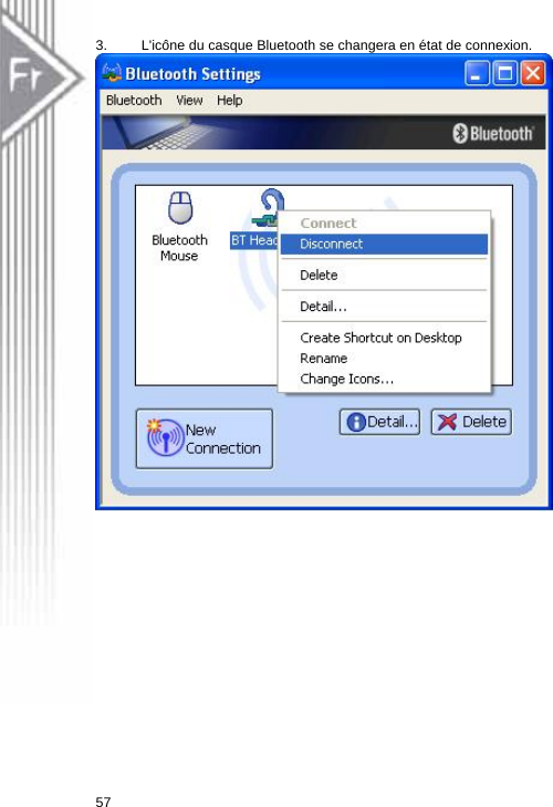 3.  L&apos;icône du casque Bluetooth se changera en état de connexion.   57  