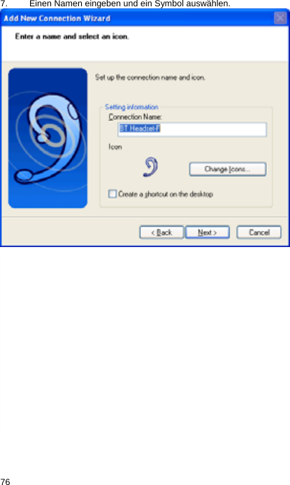 7.  Einen Namen eingeben und ein Symbol auswählen.  76  