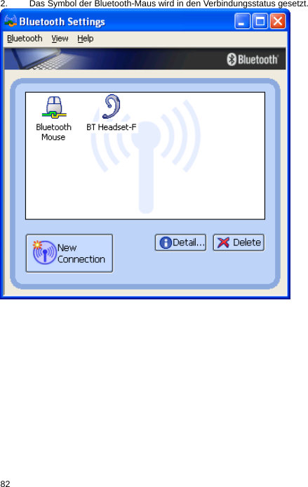 2.  Das Symbol der Bluetooth-Maus wird in den Verbindungsstatus gesetzt.  82  