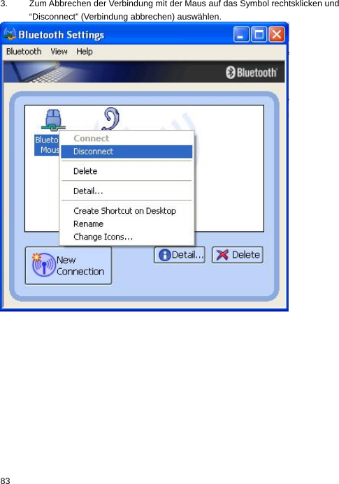 3.  Zum Abbrechen der Verbindung mit der Maus auf das Symbol rechtsklicken und “Disconnect” (Verbindung abbrechen) auswählen.  83  