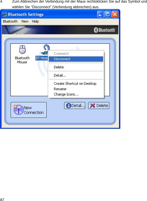 4.  Zum Abbrechen der Verbindung mit der Maus rechtsklicken Sie auf das Symbol und wählen Sie “Disconnect” (Verbindung abbrechen) aus.  87  