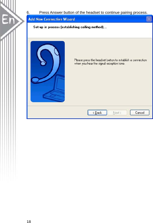  186.  Press Answer button of the headset to continue pairing process.   