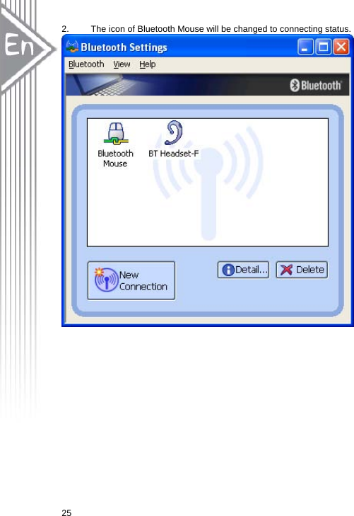  252.  The icon of Bluetooth Mouse will be changed to connecting status.  