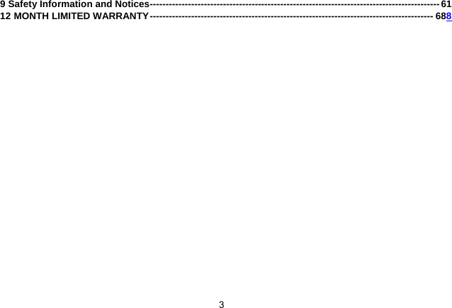   39 Safety Information and Notices------------------------------------------------------------------------------------------- 6112 MONTH LIMITED WARRANTY ----------------------------------------------------------------------------------------- 688