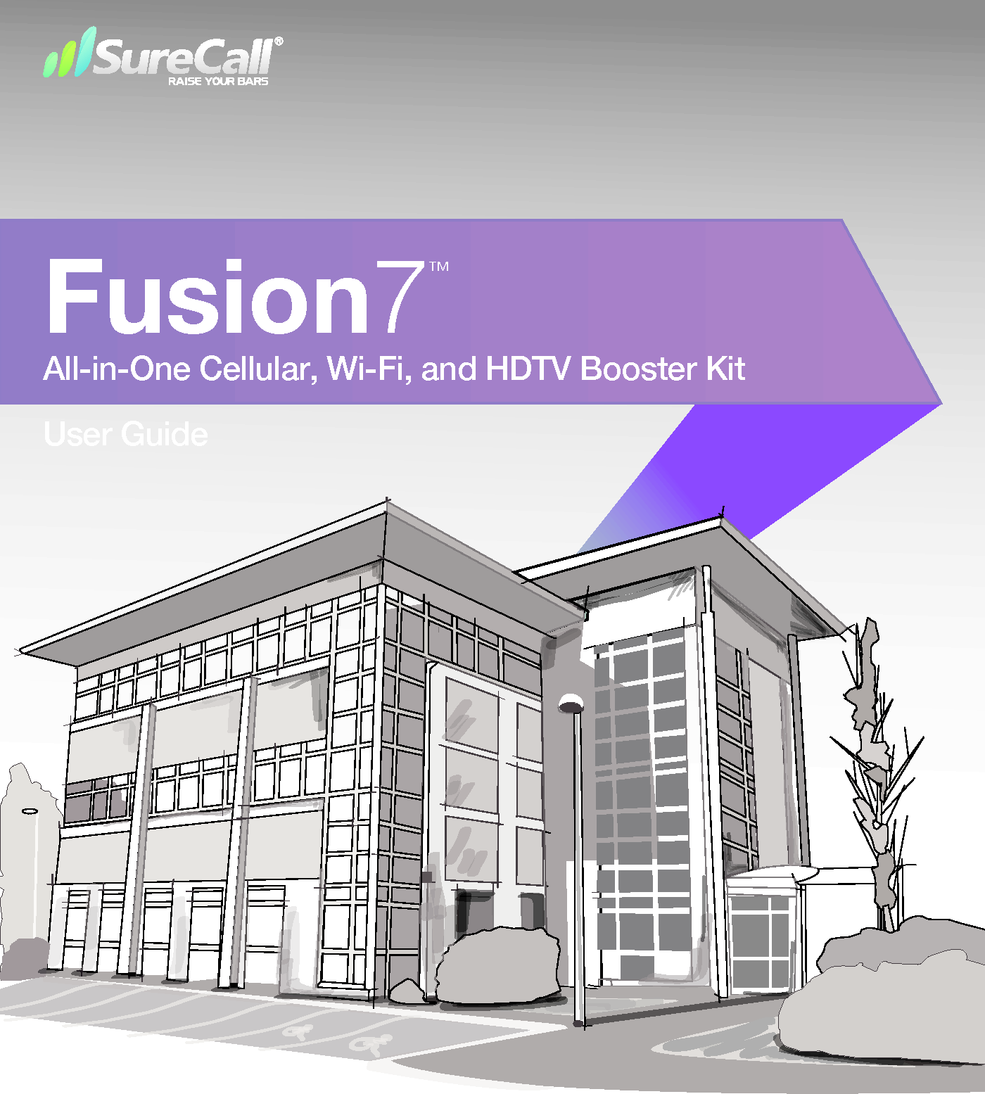   ™All-in-One Cellular, Wi-Fi, and HDTV Booster Kit User GuideFusion7