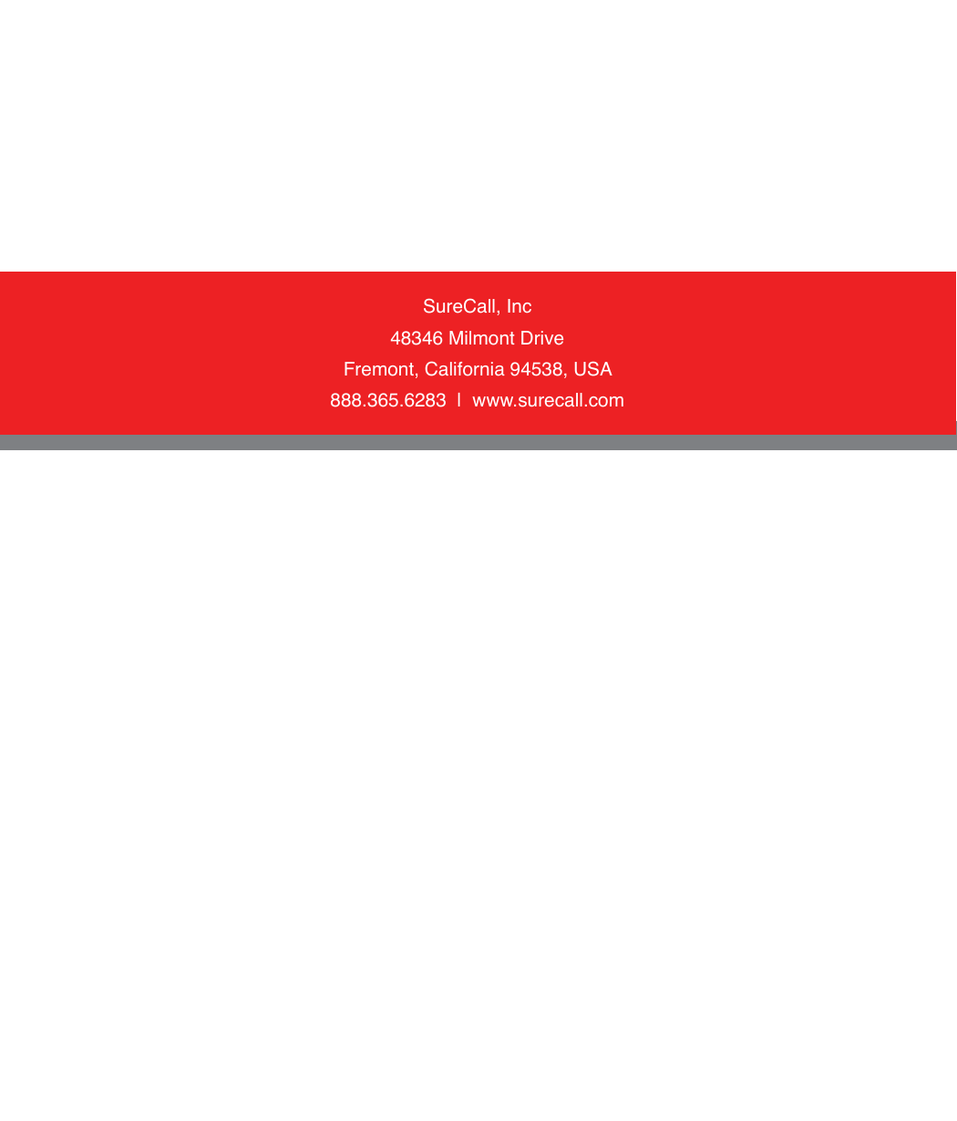 SureCall, Inc48346 Milmont DriveFremont, California 94538, USA888.365.6283  |  www.surecall.com