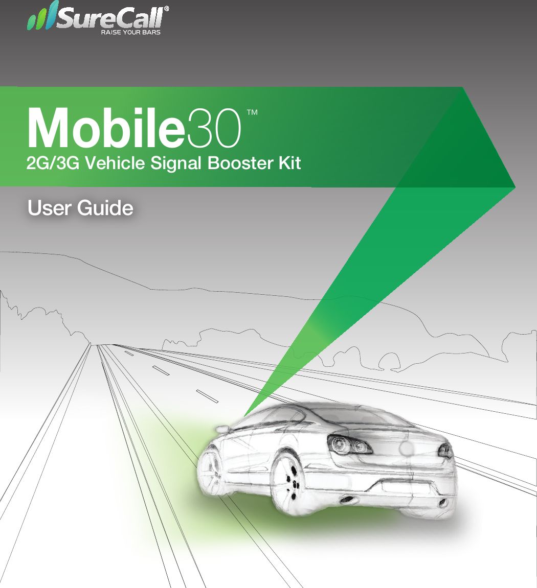   User Guide Mobile30  2G/3G Vehicle Signal Booster Kit™