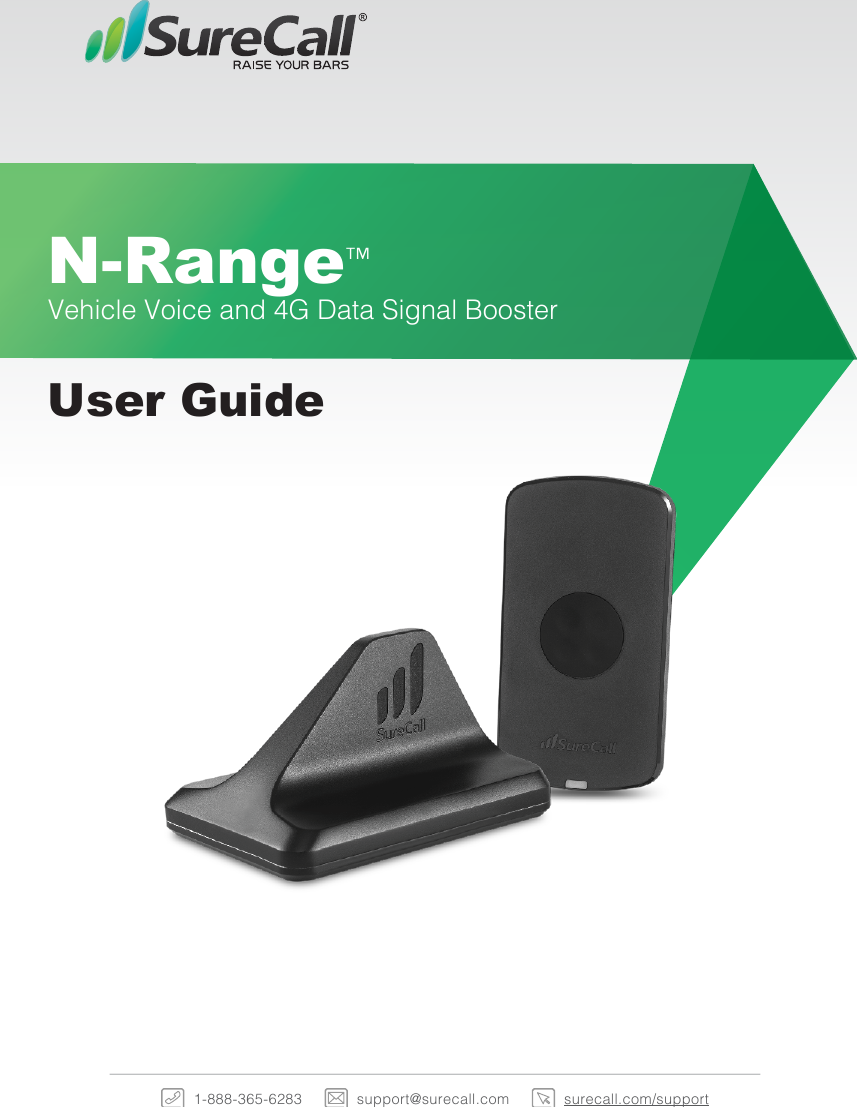 N-Range™ Vehicle Voice and 4G Data Signal Booster  User Guide08.03.2018   1-888-365-6283        support@surecall.com        surecall.com/support