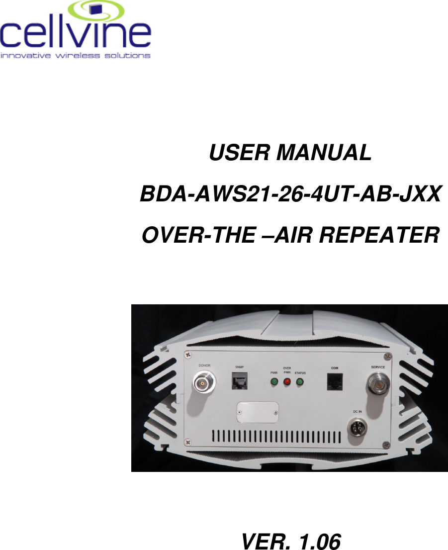     USER MANUAL BDA-AWS21-26-4UT-AB-JXX OVER-THE –AIR REPEATER    VER. 1.06