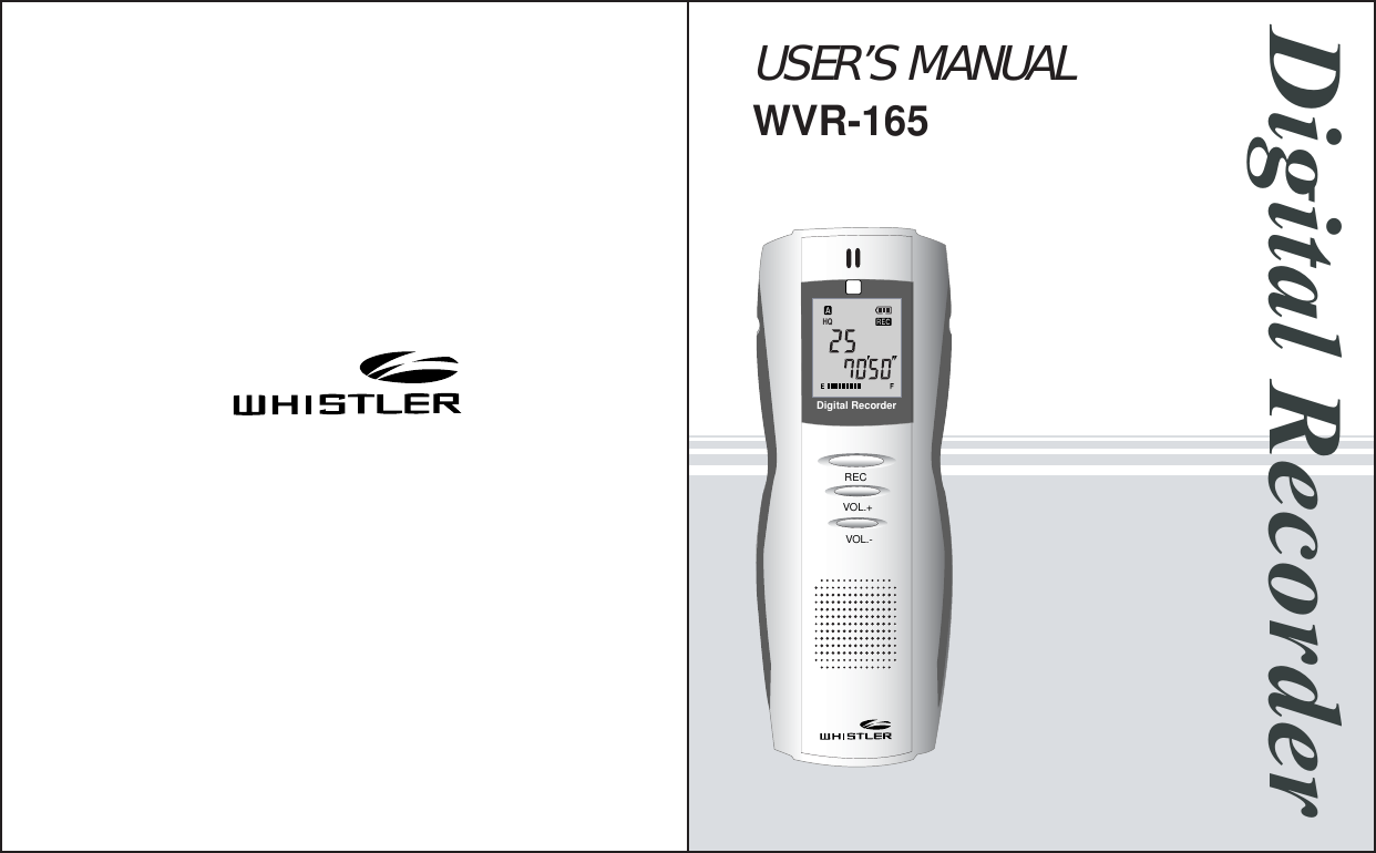 USER&rsquo;S MANUALWVR-165REC  VOL.+      VOL.-Digital RecorderHQDigital Recorder 