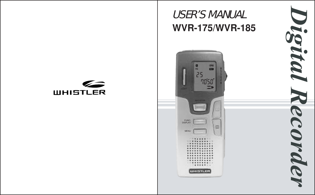 USER&rsquo;S MANUALWVR-175/WVR-185Digital Recorder LIGHTREC/STOP    FUNC/DISPLAYMENUPLAY/STOPHQ