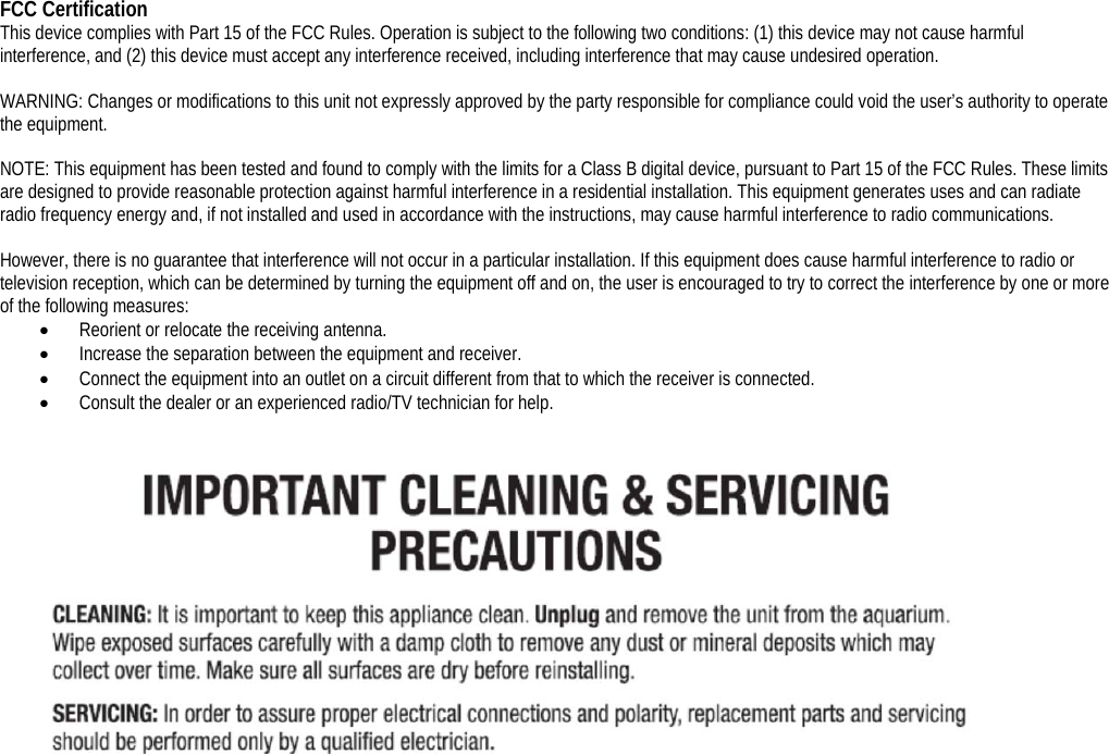 FCC Certification This device complies with Part 15 of the FCC Rules. Operation is subject to the following two conditions: (1) this device may not cause harmful interference, and (2) this device must accept any interference received, including interference that may cause undesired operation.  WARNING: Changes or modifications to this unit not expressly approved by the party responsible for compliance could void the user’s authority to operate the equipment.  NOTE: This equipment has been tested and found to comply with the limits for a Class B digital device, pursuant to Part 15 of the FCC Rules. These limits are designed to provide reasonable protection against harmful interference in a residential installation. This equipment generates uses and can radiate radio frequency energy and, if not installed and used in accordance with the instructions, may cause harmful interference to radio communications.  However, there is no guarantee that interference will not occur in a particular installation. If this equipment does cause harmful interference to radio or television reception, which can be determined by turning the equipment off and on, the user is encouraged to try to correct the interference by one or more of the following measures:  Reorient or relocate the receiving antenna.  Increase the separation between the equipment and receiver.  Connect the equipment into an outlet on a circuit different from that to which the receiver is connected.  Consult the dealer or an experienced radio/TV technician for help. 