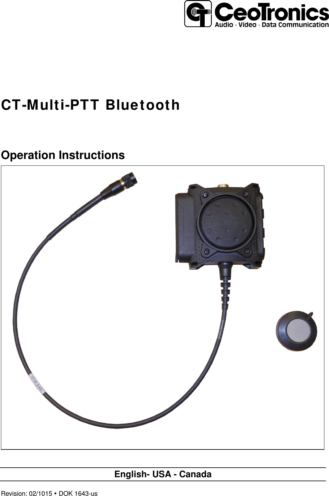  Revision: 02/1015  DOK 1643-us        CT-Multi-PTT Bluetooth    Operation Instructions      English- USA - Canada 