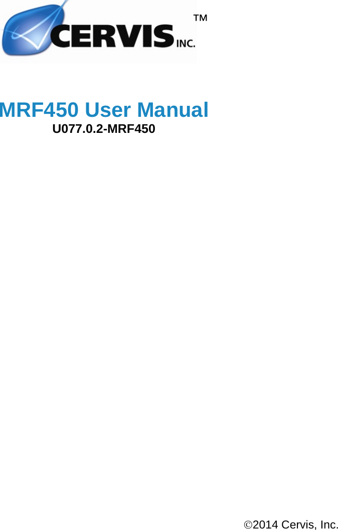 2014 Cervis, Inc.   MRF450 User ManualU077.0.2-MRF450 ™